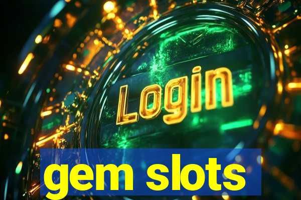 gem slots