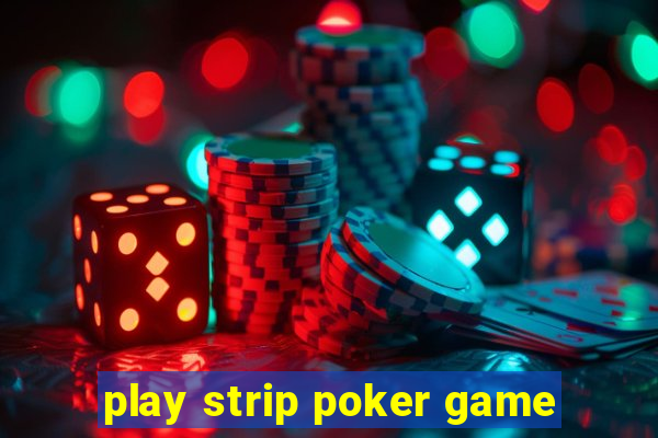 play strip poker game