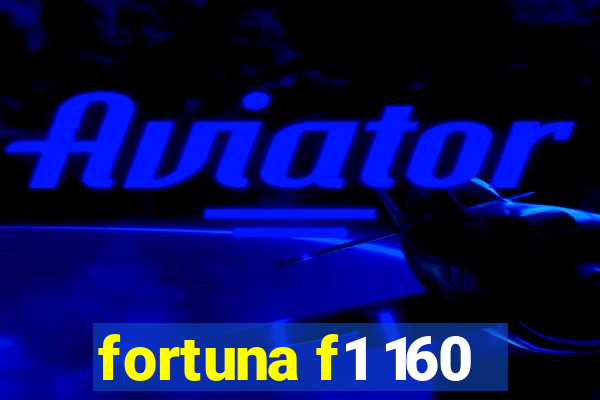 fortuna f1 160