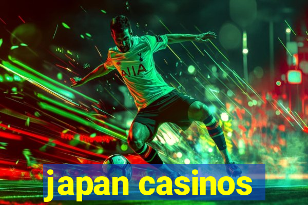 japan casinos