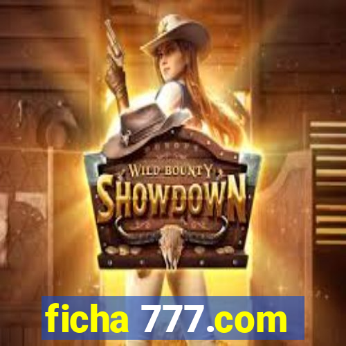 ficha 777.com