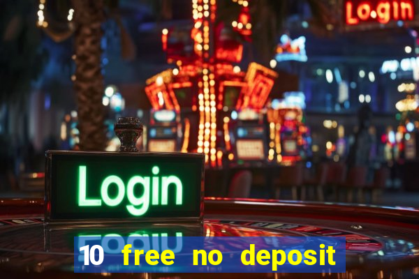 10 free no deposit casino uk 2023