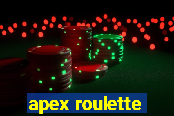 apex roulette