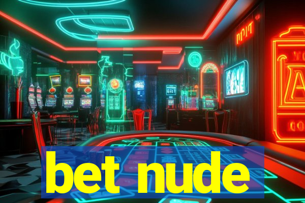 bet nude