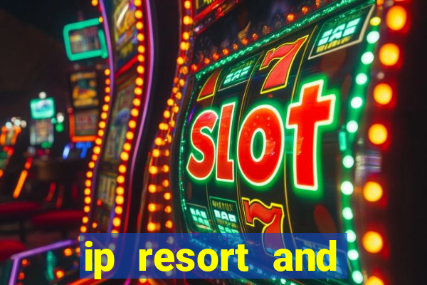 ip resort and casino biloxi mississippi