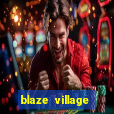 blaze village private server codes