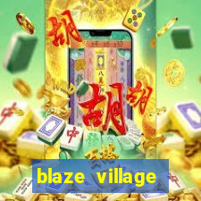 blaze village private server codes