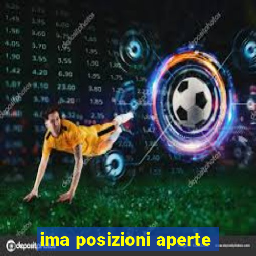 ima posizioni aperte