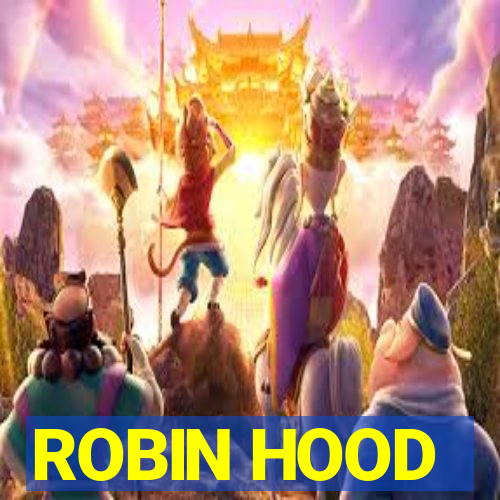 ROBIN HOOD