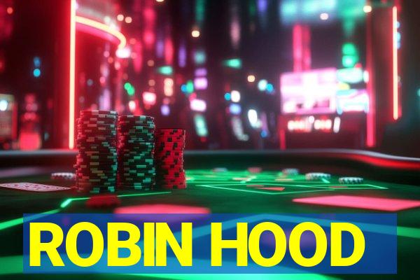 ROBIN HOOD