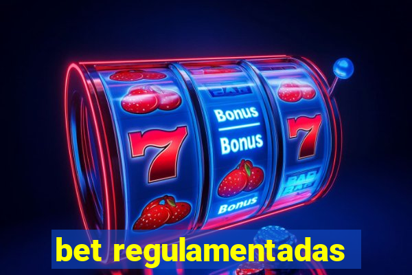 bet regulamentadas