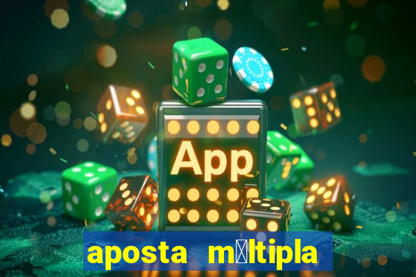 aposta m煤ltipla bet365 tem que acertar tudo