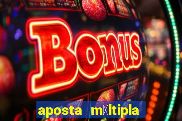 aposta m煤ltipla bet365 tem que acertar tudo