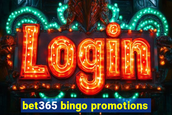 bet365 bingo promotions