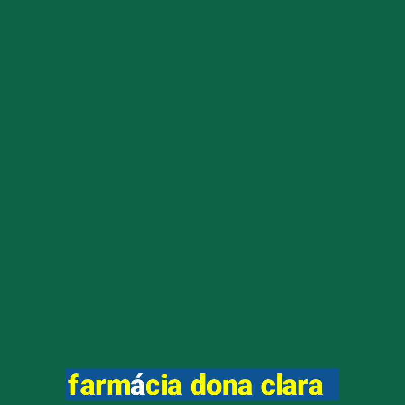 farmácia dona clara