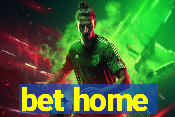 bet home