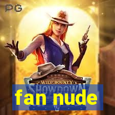 fan nude