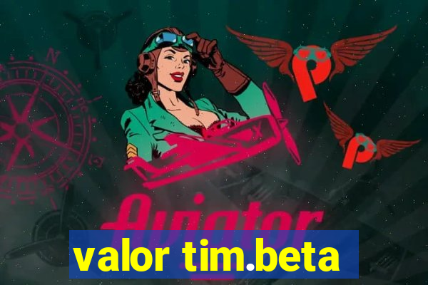 valor tim.beta