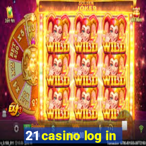 21 casino log in