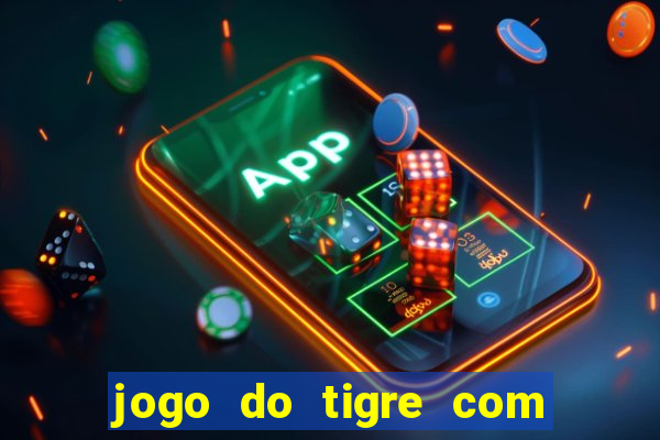 jogo do tigre com rodadas grátis