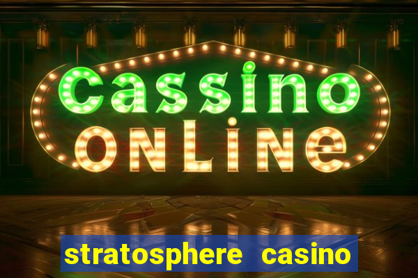 stratosphere casino in vegas