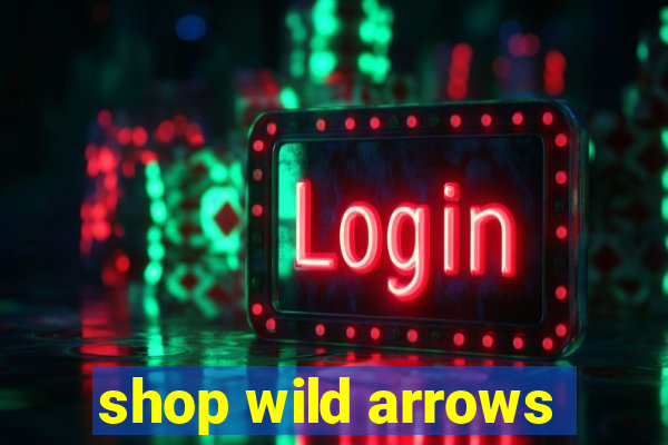 shop wild arrows