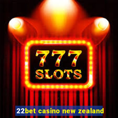 22bet casino new zealand