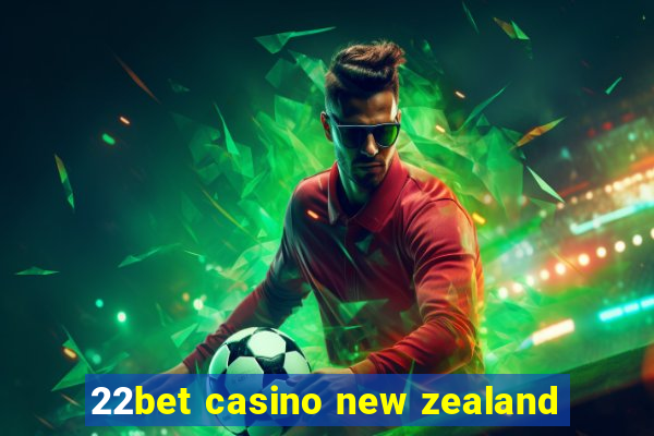 22bet casino new zealand