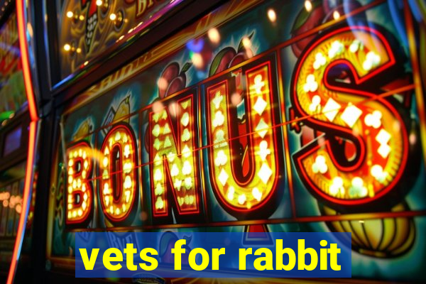 vets for rabbit