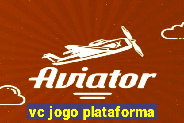 vc jogo plataforma