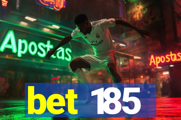 bet 185