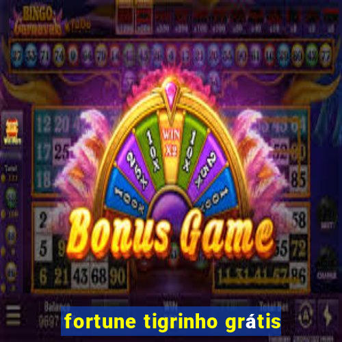 fortune tigrinho grátis