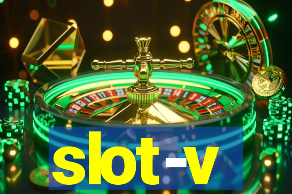 slot-v