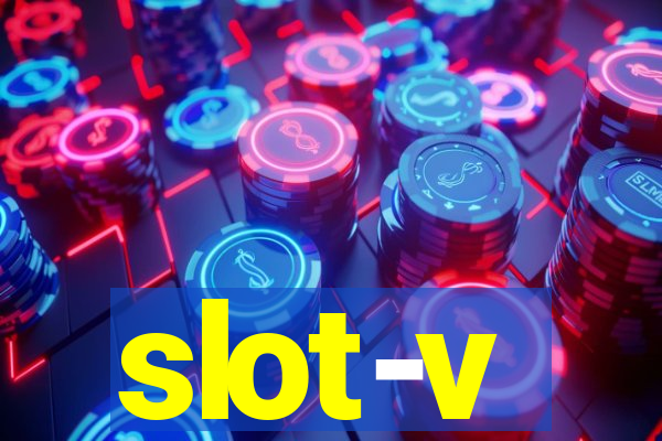 slot-v