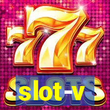 slot-v