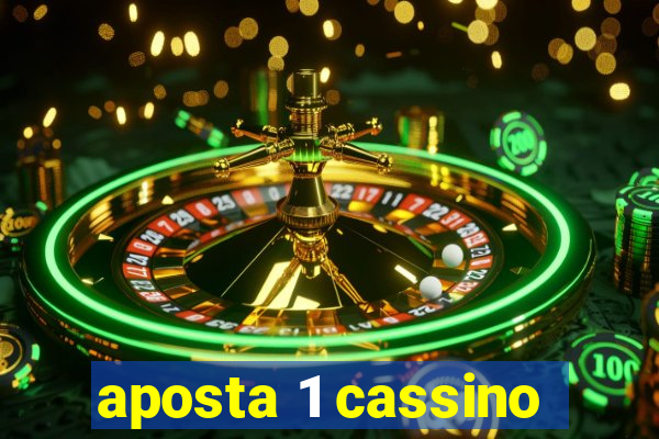 aposta 1 cassino