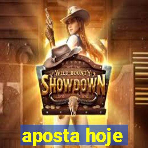 aposta hoje