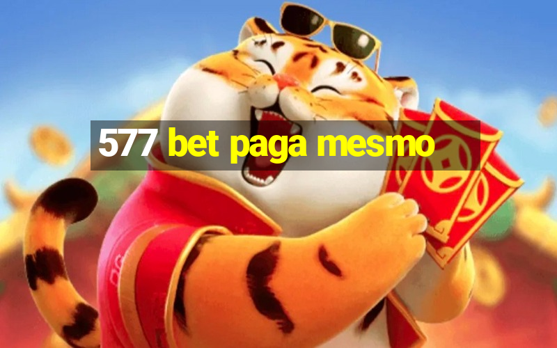 577 bet paga mesmo