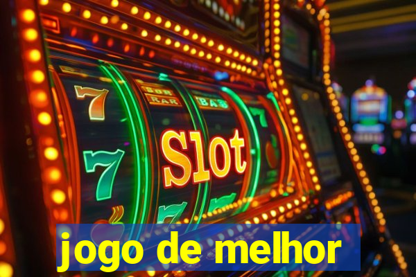 jogo de melhor