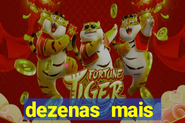 dezenas mais atrasadas da loteria federal