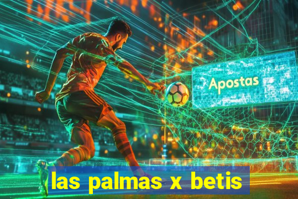 las palmas x betis