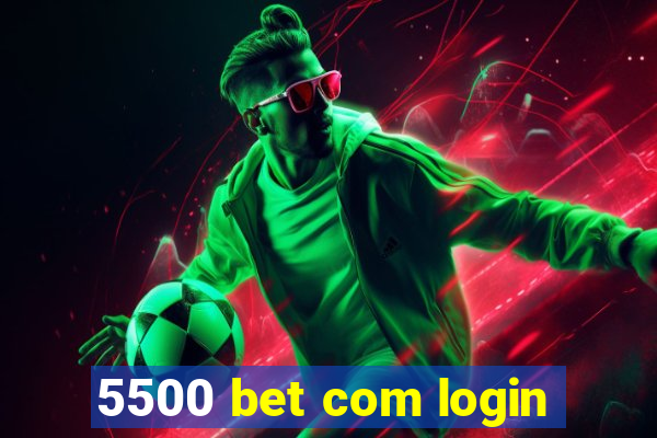 5500 bet com login