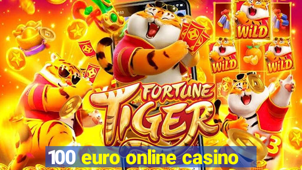 100 euro online casino