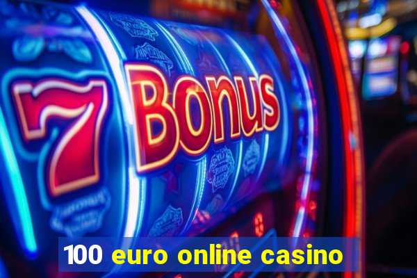 100 euro online casino