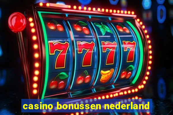 casino bonussen nederland