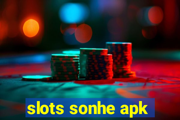 slots sonhe apk