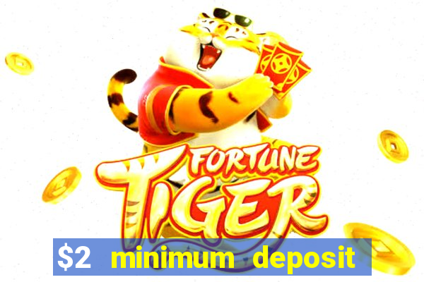 $2 minimum deposit casino australia