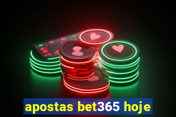 apostas bet365 hoje