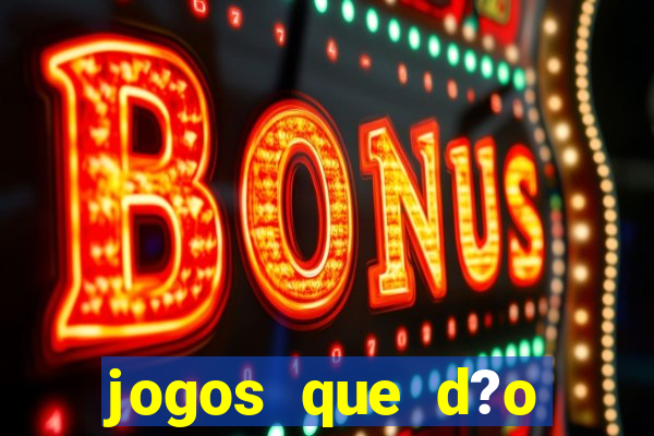 jogos que d?o b?nus de cadastro