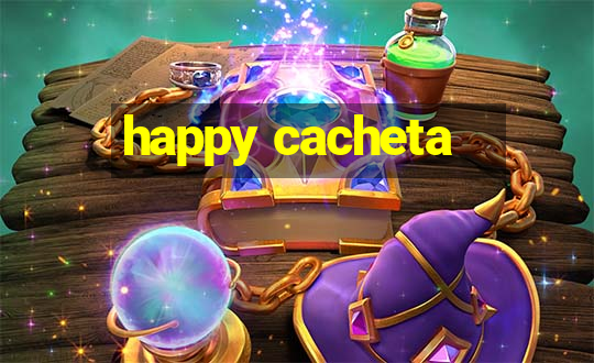 happy cacheta